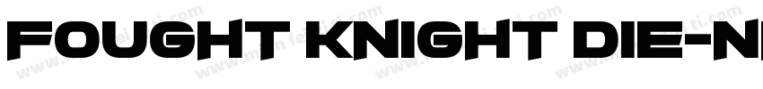 Fought Knight Die字体转换